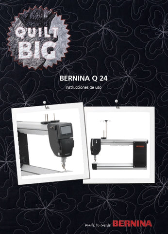 BERNINA Q24 QUILT MAQUINA DE COSER INSTRUCCIONES DE USO 76 PAGES ESP