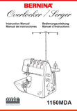 BERNINA 1150MDA OVERLOCKER/SERGER SEWING MACHINE MAQUINA DE COSER NAHMASCHINE MACHINE A COUDRE INSTRUCTION MANUAL MANUAL DE INSTRUCCIONES BEDIENUNGSANLEITUNG MANUEL D'INSTRUCTIONS 62 PAGES ENG ESP DE FR