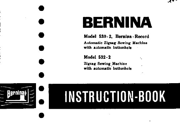 BERNINA 530-2 532-2 SEWING MACHINE INSTRUCTION BOOK 54 PAGES ENG