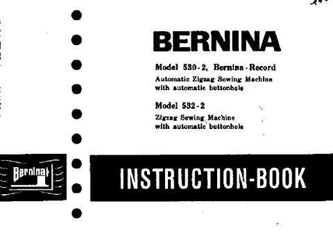 BERNINA 530-2 532-2 SEWING MACHINE INSTRUCTION BOOK 54 PAGES ENG