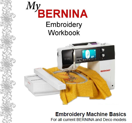 BERNINA EMBROIDERY WORKBOOK SEWING MACHINE EMBROIDERY BASICS 45 PAGES ENG