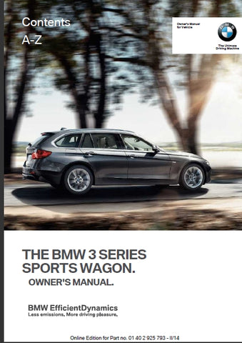 BMW 3 SERIES SPORTS WAGON 2014/2015 328i 328i X DRIVE 328d X DRIVE MOTOR CAR OWNERS MANUAL 244 PAGES ENGLISH