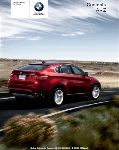 BMW X5 DRIVE 3.0i X5 DRIVE 4.8i X5 DRIVE 3.5d X6 DRIVE 3.5i X6 DRIVE 5.0i MOTOR CAR OWNERS MANUAL 317 PAGES ENGLISH