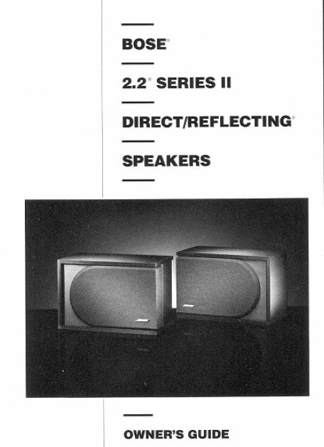 BOSE 2.2 SERIES II DIRECT REFLECTING SPEAKER SYSTEM OWNER'S GUIDE 9 PAGES ENG