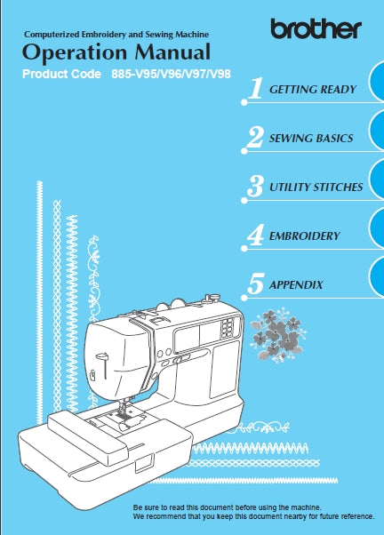 BROTHER 885-V95 885-V96 885-V97 885-V98 SEWING MACHINE OPERATION MANUAL 204 PAGES ENGLISH