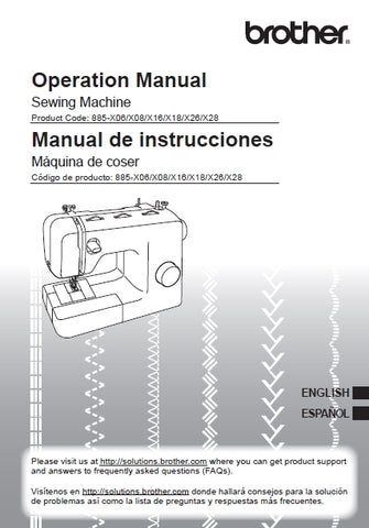 BROTHER 885-X06 885-X08 885-X16 885-X18 885-X26 885-X28 SEWING MACHINE OPERATION MANUAL MANUAL DE INSTRUCCIONES 104 PAGES ENGLISH ESPANOL