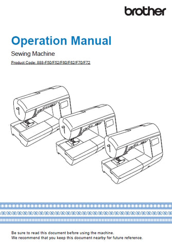 BROTHER 888-F50 F52 F60 F62 F70 F72 SEWING MACHINE OPERATION MANUAL 144 PAGES ENGLISH