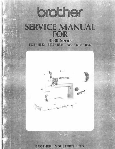 BROTHER B830 SERIES B831 B832 B835 B836 B837 B838 B882 SEWING MACHINE SERVICE MANUAL 84 PAGES ENG