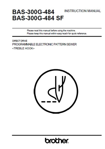 BROTHER BAS-300G-484 BAS-300G-484 SF SEWING MACHINE INSTRUCTION MANUAL 88 PAGES ENG