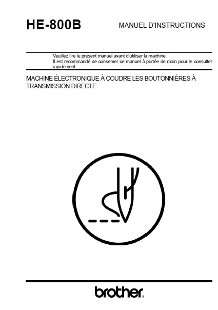 BROTHER HE-800B MACHINE A COUDRE MANUEL D'INSTRUCTIONS 108 PAGES FRANCAIS