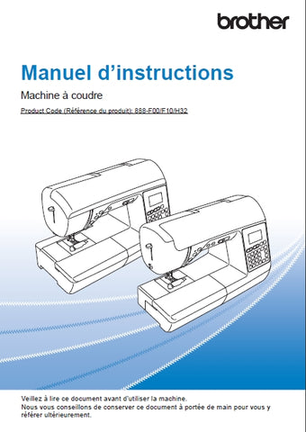 BROTHER INNOV-IS F410 MACHINE A COUDRE MANUEL D'INSTRUCTIONS 132 PAGES FRANC