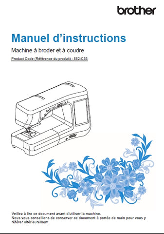 BROTHER INNOV-IS V5LE MACHINE A COUDRE MANUEL D'INSTRUCTIONS 312 PAGES FRANC