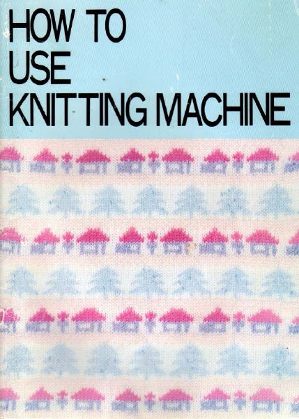 BROTHER KH890 KH891 KNITTING SEWING MACHINE OPERATION MANUAL 113 PAGES ENGLISH