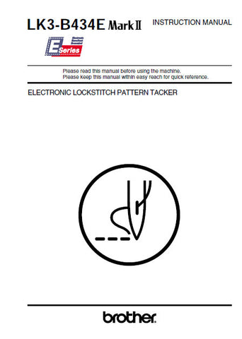 BROTHER LK3-B434E MARK II SEWING MACHINE INSTRUCTION MANUAL BOOK 75 PAGES ENG