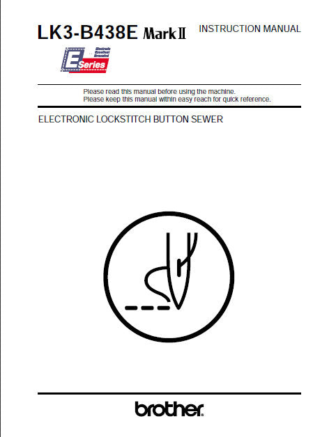 BROTHER LK3-B438E MARK II SEWING MACHINE INSTRUCTION MANUAL BOOK 62 PAGES ENG