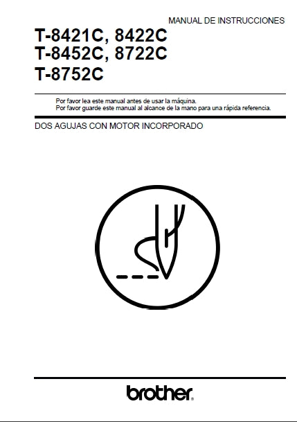 BROTHER T-8421C T-8422C T-8452C T-8722C T-8752C MAQUINA DE COSER MANUAL DE INSTRUCCIONES 94 PAGES ESP