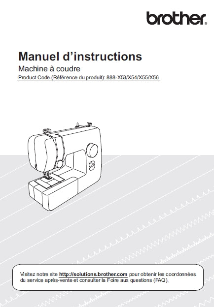 BROTHER 888-X53 888-X54 888-X55 888-X56 MACHINE A COUDRE MANUEL D'INSTRUCTIONS 40 PAGES FRANC