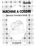 BROTHER PC3000FR MACHINE A COUDRE MANUEL D'INSTRUCTIONS 102 PAGES FRANC