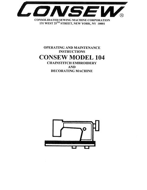 CONSEW MODEL 104 SEWING MACHINE OPERATING AND MAINTENANCE INSTRUCTIONS 11 PAGES ENG