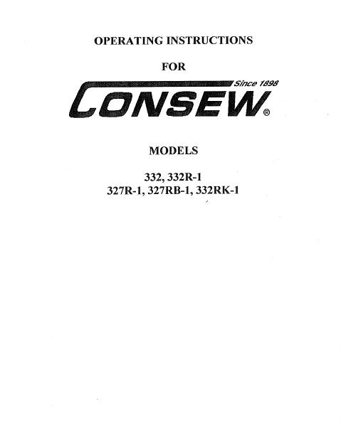 CONSEW MODELS 332 332R-1 327R-1 327RB-1 332RK-1 SEWING MACHINE OPERATING INSTRUCTIONS 28 PAGES ENG