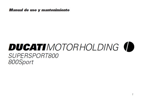 DUCATI MOTOR HOLDING SUPERSPORT 800 800 SPORT MOTOCICLO MANUAL DE USO Y MANTENIMIENTO 80 PAGINE ITAL