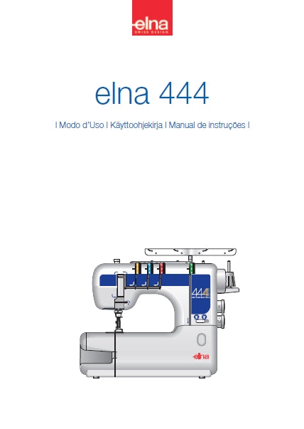 ELNA 444 MACCHINA DA CUCIRE OMPELUKONE MAQUINA DE COSTURA MODO D'USO KAYTTOOHJEKIRJA MANUAL DE INSTRUCOES 57 PAGES IT FIN PT