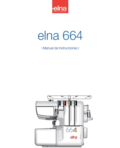 ELNA 664 MAQUINA DE COSER MANUAL DE INSTRUCCIONES 44 PAGES ESPANOL