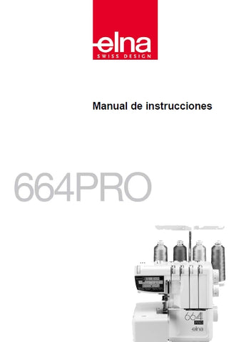 ELNA 664PRO MAQUINA DE COSER MANUAL DE INSTRUCCIONES 48 PAGES ESPANOL