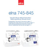 ELNA 745 845 SEWING MACHINE MACHINE A COUDRE NAHMASCHINE MACCHINA DA CUCIRE INSTRUCTION MANUAL MANUEL D'INSTRUCTIONS BEDIENUNGSANLEITUNG MANUALE ISTRUZIONI 129 PAGES ENG FRANC DEUT ITAL