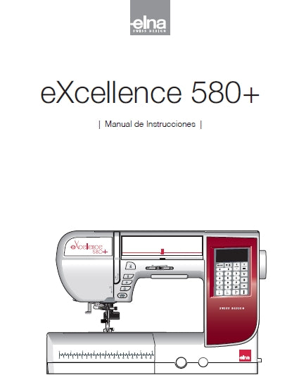 ELNA EXCELLENCE 580+ MAQUINA DE COSER MANUAL DE INSTRUCCIONES 88 PAGES ESPANOL