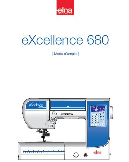 ELNA EXCELLENCE 680 MACHINE A COUDRE MODE D'EMPLOI 96 PAGES FRANCAIS