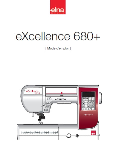 ELNA EXCELLENCE 680+ MACHINE A COUDRE MODE D'EMPLOI 96 PAGES FRANCAIS