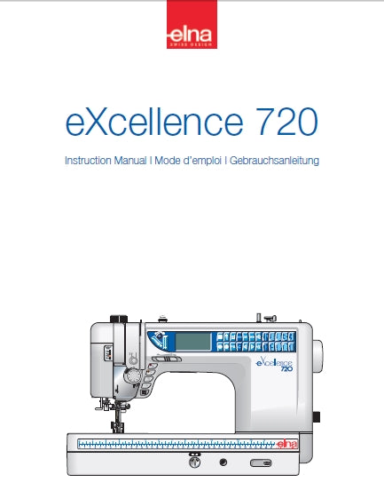 ELNA EXCELLENCE 720 SEWING MACHINE MACHINE A COUDRE NAHMASCHINE INSTRUCTION MANUAL MODE D'EMPLOI GEBRAUCHSANLEITUNG 196 PAGES ENG FRANC DEUT