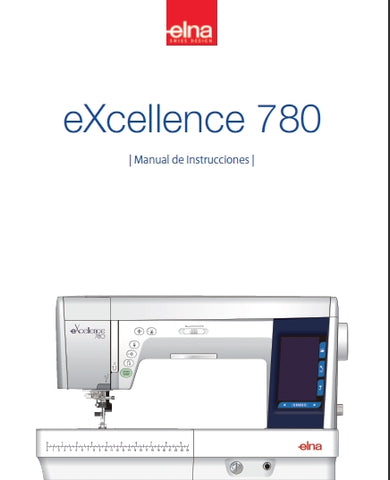 ELNA EXCELLENCE 780 MAQUINA DE COSER MANUAL DE INSTRUCCIONES 112 PAGES ESPANOL