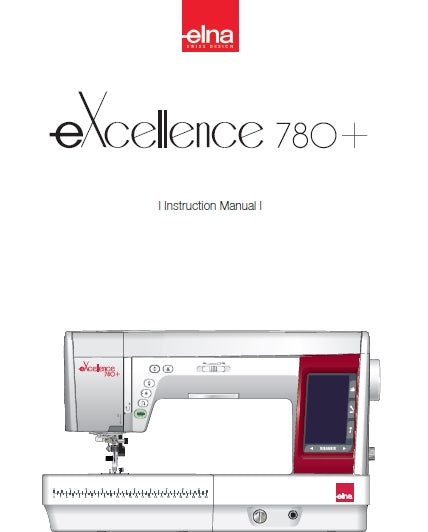 ELNA EXCELLENCE 780+ SEWING MACHINE INSTRUCTION MANUAL 124 PAGES ENG