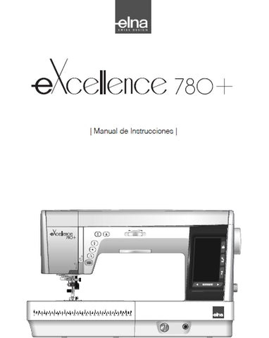 ELNA EXCELLENCE 780+ MAQUINA DE COSER MANUAL DE INSTRUCCIONES 124 PAGES ESPANOL