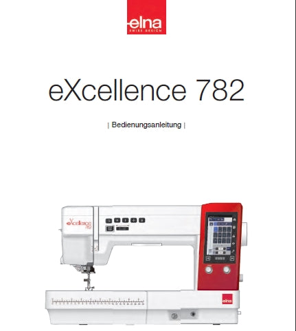 ELNA EXCELLENCE 782 NAHMASCHINE BEDIENUNGSANLEITUNG 162 SEITE DEUTSCH