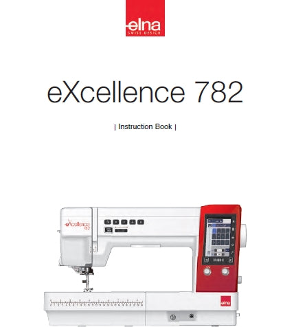 ELNA EXCELLENCE 782 SEWING MACHINE INSTRUCTION BOOK 162 PAGES ENG