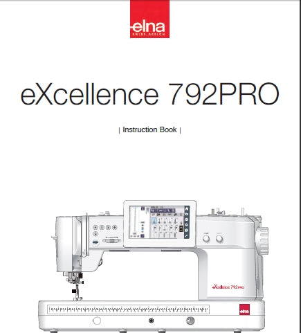 ELNA EXCELLENCE 792PRO SEWING MACHINE INSTRUCTION BOOK 160 PAGES ENG