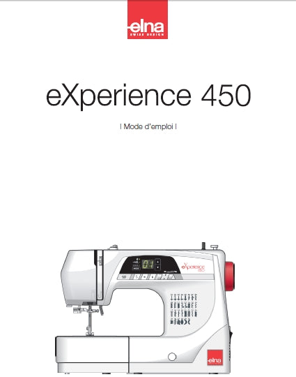 ELNA EXPERIENCE 450 MACHINE A COUDRE MODE D'EMPLOI 52 PAGES FRANCAIS