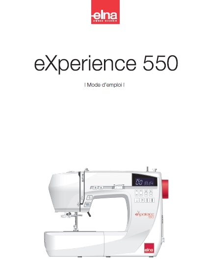 ELNA EXPERIENCE 550 MACHINE A COUDRE MODE D'EMPLOI 64 PAGES FRANCAIS