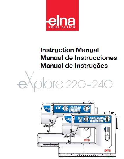 ELNA EXPLORE 220 240 SEWING MACHINE MAQUINA DE COSER MAQUINA DA COSTURA INSTRUCTION MANUAL MANUAL DE INSTRUCCIONES MANUAL DE INSTRUCOES  88 PAGES ENG ESP PORT