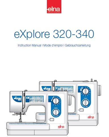 ELNA EXPLORE 320 340 SEWING MACHINE MACHINE A COUDRE NAHMASCHINE INSTRUCTION MANUAL MODE D'EMPLOI GEBRAUCHSANLEITUNG 96 PAGES ENG FRANC DEUT