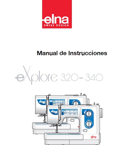 ELNA EXPLORE 320 340 MAQUINA DE COSER MANUAL DE INSTRUCCIONES 48 PAGES ESPANOL