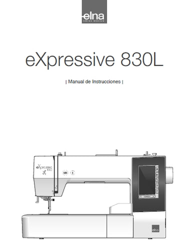 ELNA EXPRESSIVE 830L MAQUINA DE COSER MANUAL DE INSTRUCCIONES 84 PAGES ESPANOL