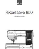 ELNA EXPRESSIVE 850 MAQUINA DE COSER MANUAL DE INSTRUCCIONES 138 PAGES ESPANOL