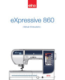 ELNA EXPRESSIVE 860 MACHINE A COUDRE MANUEL D'INSTRUCTIONS 138 PAGES FRANCAIS