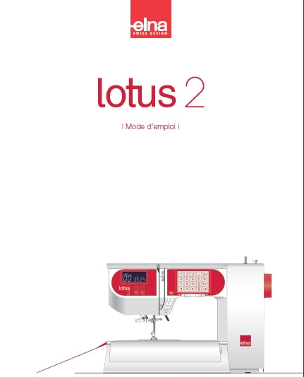 ELNA LOTUS 2 MACHINE A COUDRE MODE D'EMPLOI 72 PAGES FRANCAIS