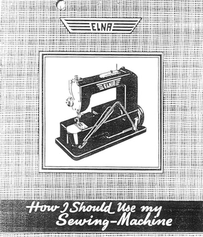 ELNA 1 SEWING MACHINE INSTRUCTION MANUAL 22 PAGES ENG