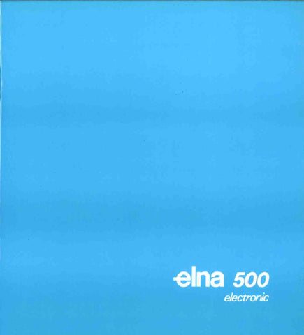 ELNA 500 ELECTRONIC SEWING MACHINE INSTRUCTION MANUAL 42 PAGES ENG